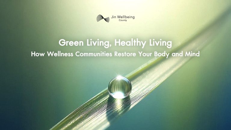 Green Living, Healthy Living: How Wellness Communities Restore Your Body and Mind