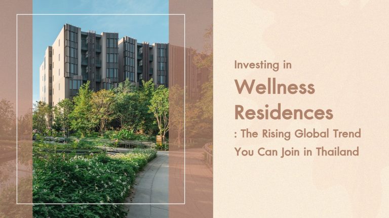 Investing in Wellness Residences: The Rising Global Trend You Can Join in Thailand